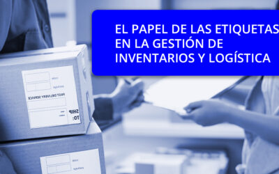 El papel de las etiquetas en la gestión de inventarios y logística