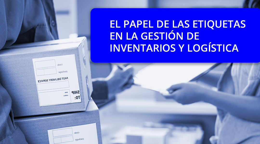 ¿Cuál es la importancia de las etiquetas en la gestión de inventarios y logística?