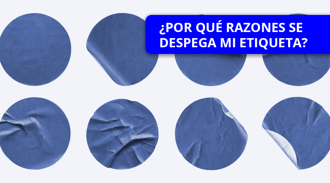 razones por las cuales se puede estar despegando mi etiqueta