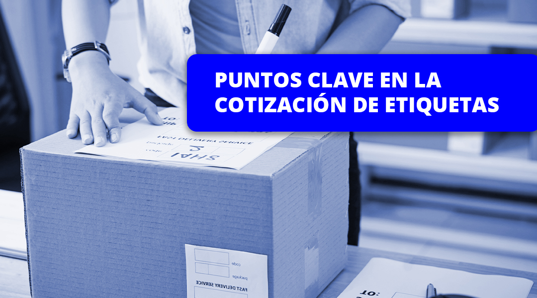 Puntos clave para realizar la cotización de etiquetas