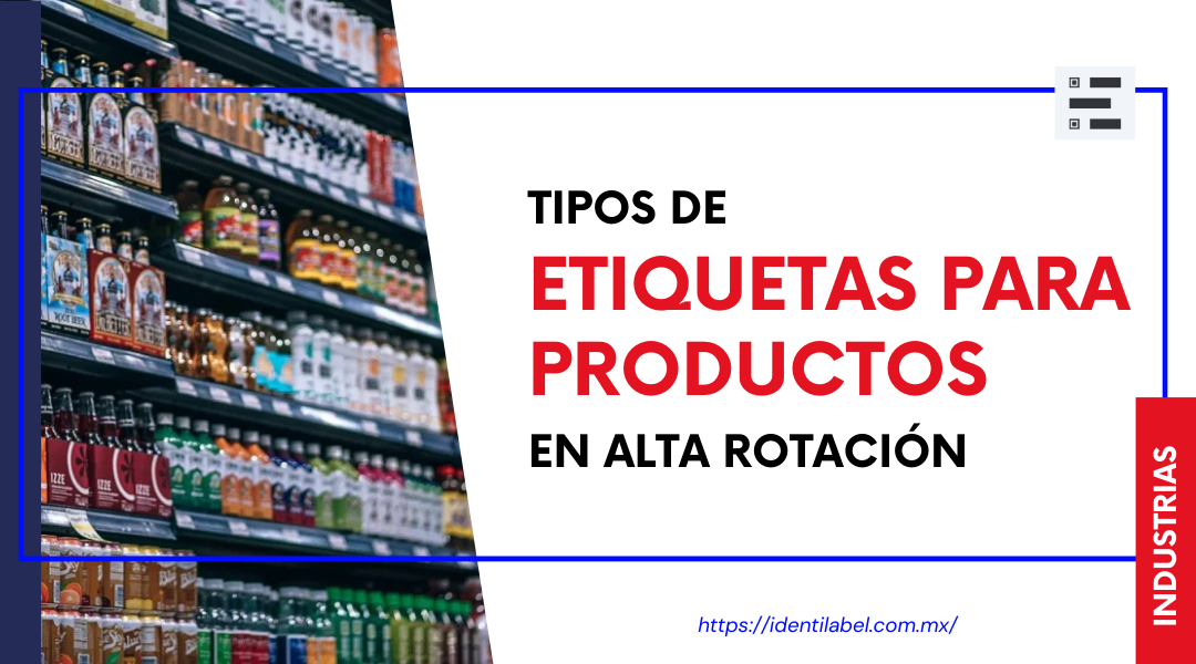 Tipos de etiquetas para productos en alta rotación