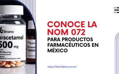 Conoce la NOM 072 para productos farmacéuticos en México