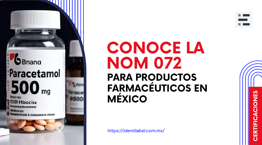 NOM 072 para productos farmacéuticos en México