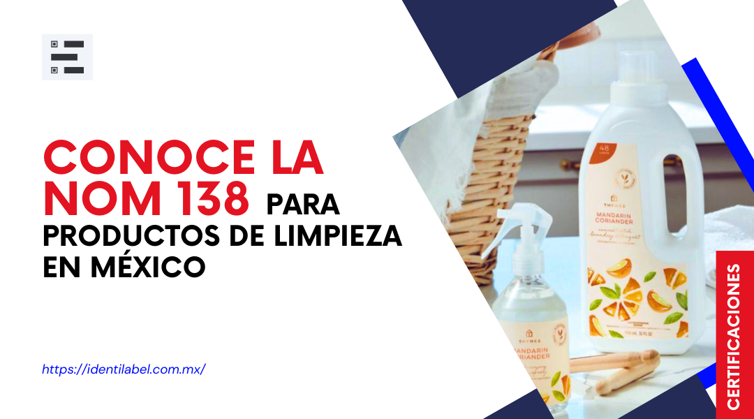 Conoce la NOM 138 para productos de limpieza en México