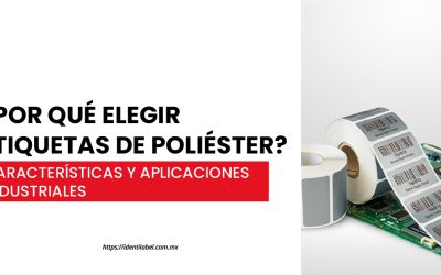 ¿Por qué elegir etiquetas de poliéster? Características y aplicaciones industriales