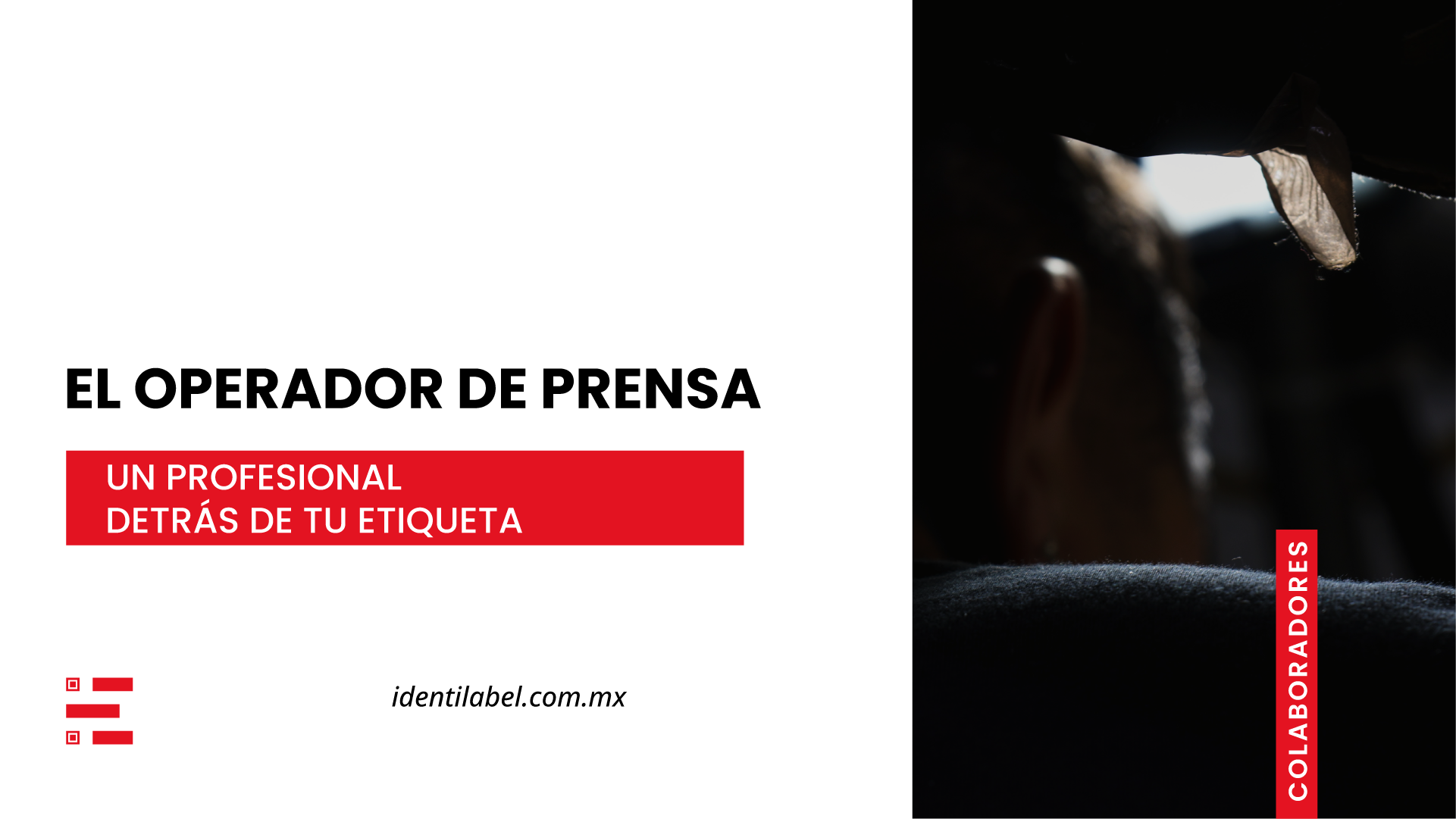 El Operador de Prensa: un profesional detrás de tu Etiqueta